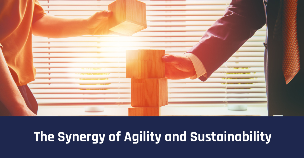 The Synergy of Agility and Sustainability