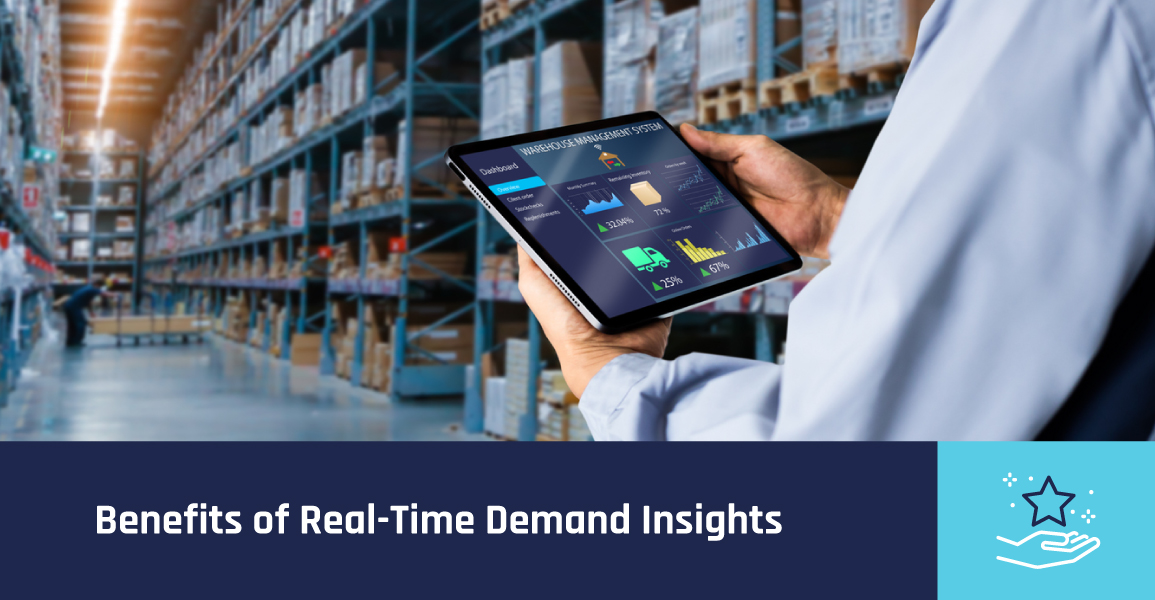 Benefits of Real Time Demand Insights